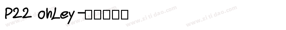 P22 OhLey字体转换